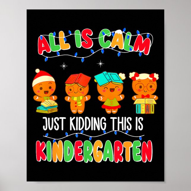 Poster All Is Calm Just Kidding This Is Kindergarten Chri (Frente)