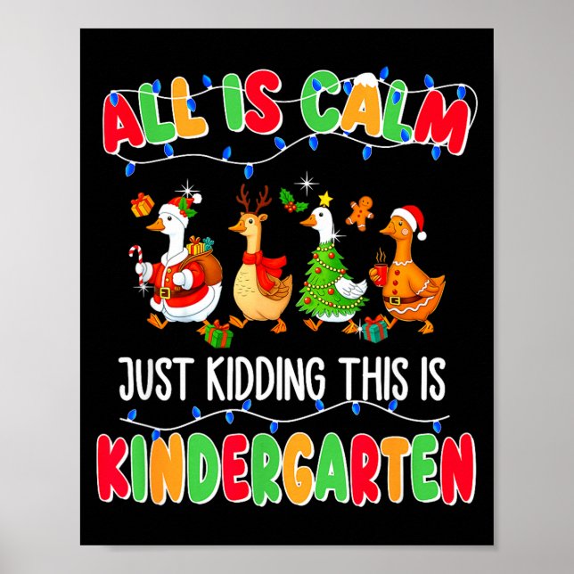 Poster All Is Calm Just Kidding This Is Kindergarten Chri (Frente)