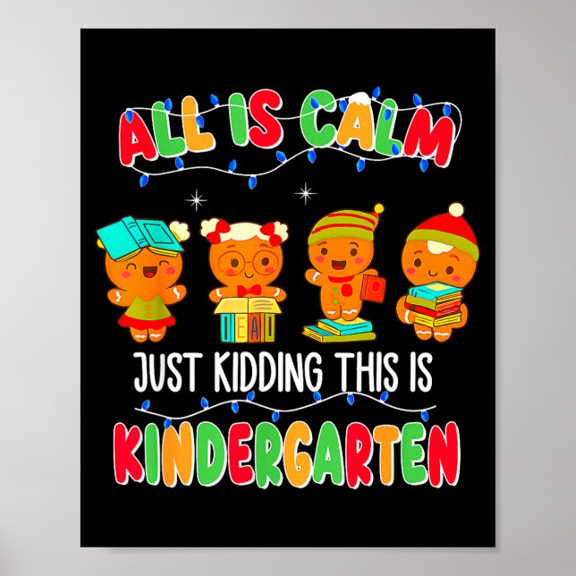 Poster All Is Calm Just Kidding This Is Kindergarten Chri (Frente)