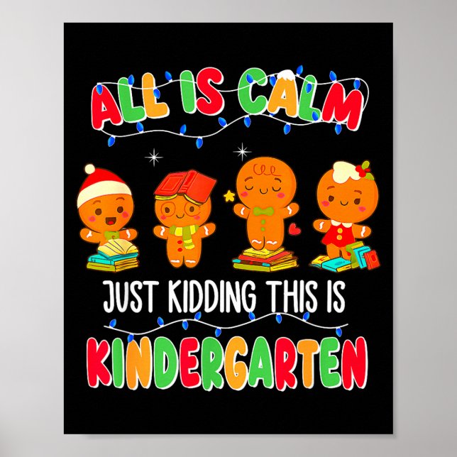 Poster All Is Calm Just Kidding This Is Kindergarten Chri (Frente)