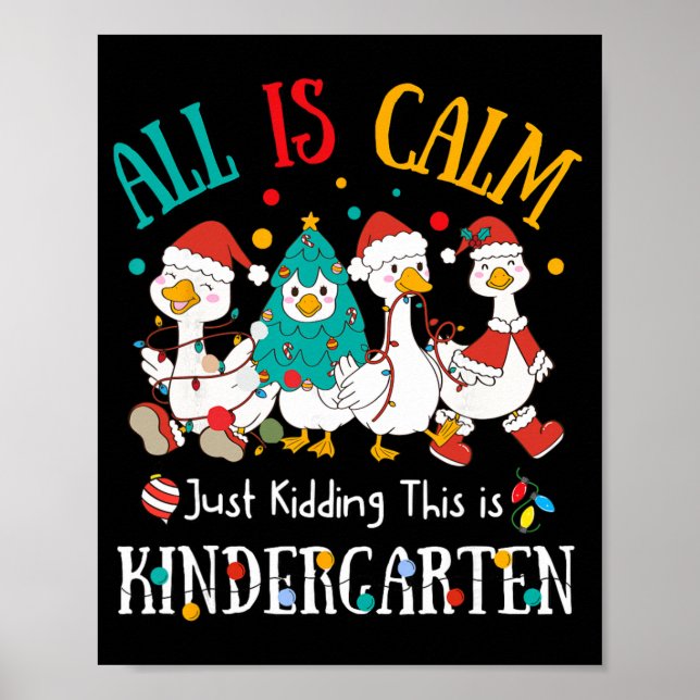 Poster All Is Calm Just Kidding This Is Kindergarten Chri (Frente)
