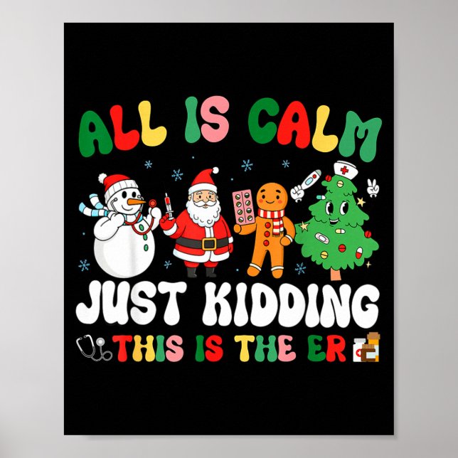 Poster All Is Calm Just Kidding This Is The Er Christmas  (Frente)