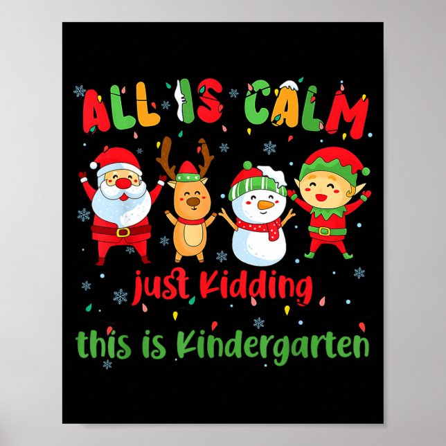 Poster All Is Calm Kindergarten Teacher Christmas Teach M (Frente)