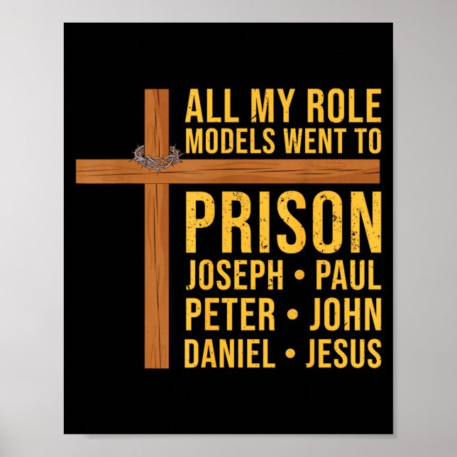 Poster All My Role Models Went To Prison Funny Christian  (Frente)