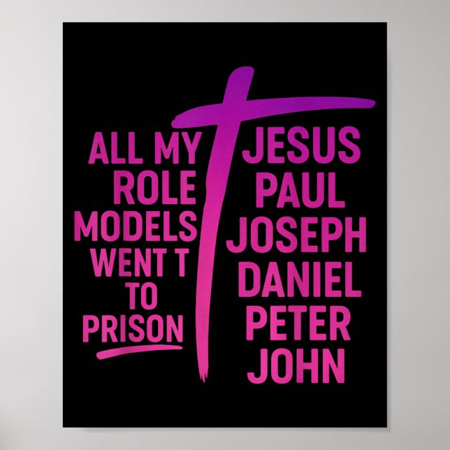 Poster All My Role Models Went To Prison Jesus Paul Josep (Frente)