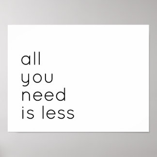 Poster All you need is less