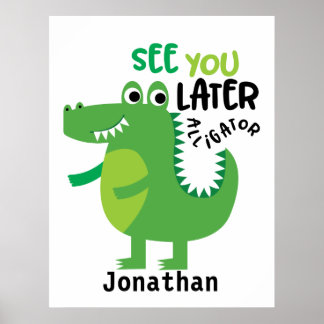 Poster Alligador Verde Consulte Você Mais Tarde Personali