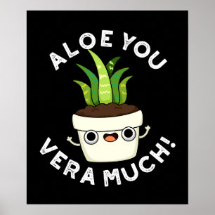 Poster Aloe Você Vera Planta Muito Engraçada Pun Dark BG