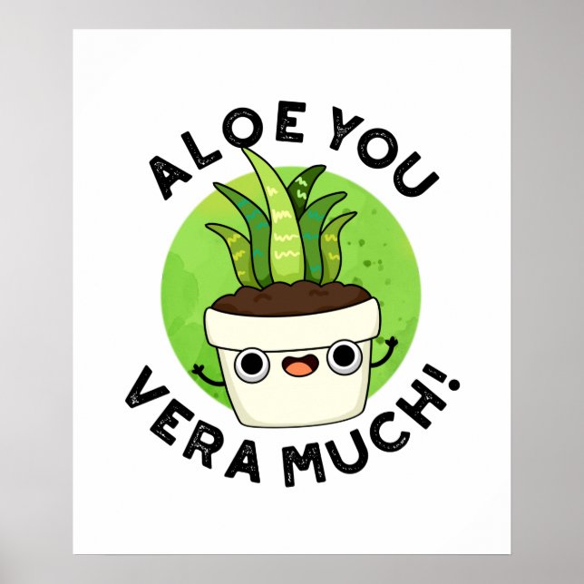 Poster Aloe You Vera Muito Engraçado Planta Pun (Frente)