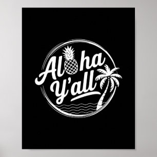 Poster Aloha Y'all Engraçado Sul Tropical Abacaxi Palmeir