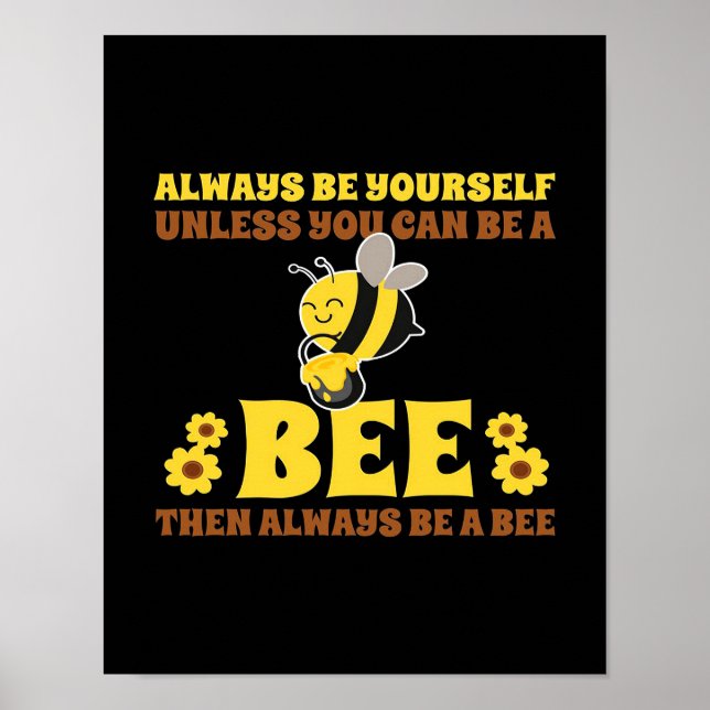 Poster Always Be A Bee Bee Gifts, I Love Bee, Beekeeping (Frente)