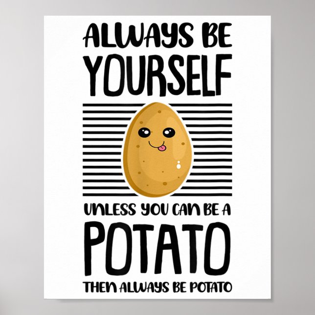 Poster Always Be Yourself Funny Potato Lover Vegan Pun Fo (Frente)