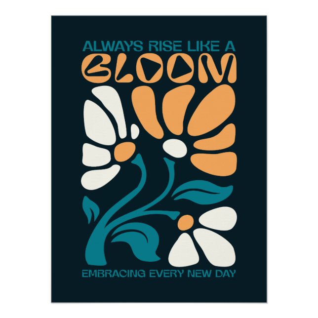 Pôster Always Rise Like a Bloom Positive Quote  (Frente)