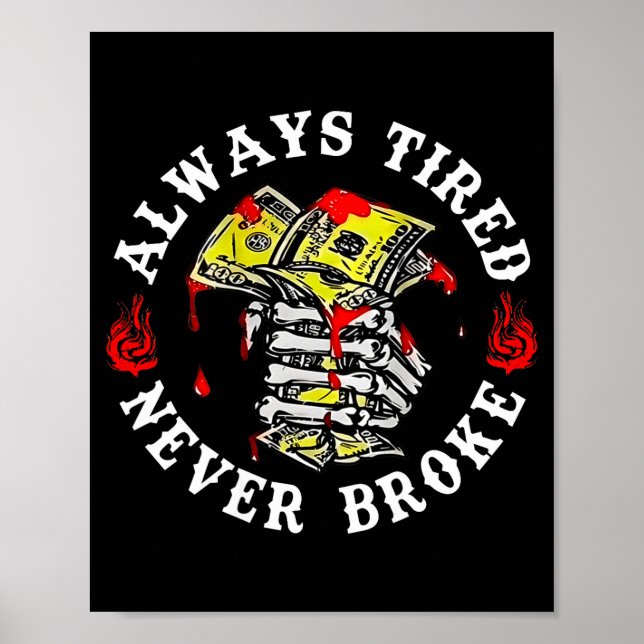 Poster Always Tired Never Broke Skull (on Back)  (Frente)