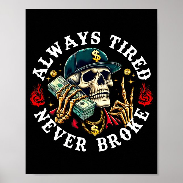Poster Always Tired Never Broke Skull (on Back)  (Frente)