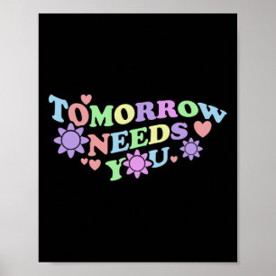 Poster Amanhã Precisa De Você - Flores De Sensibilização