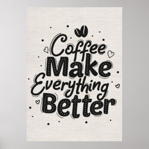 Poster Amante de Café Café Torna Tudo Melhor