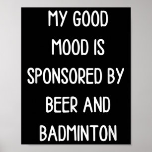 Poster Amante de Cerveja Engraçado Meu Bom Humor É Patroc