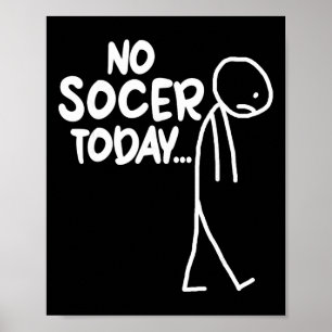 Poster Amante de Futebol Divertido Stick Triste Sem Futeb