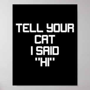 Poster Amante de Gato Gamer Divertido Diga ao Seu Gato qu