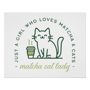 Pôster Amante de matcha e gato engraçado apenas uma garot