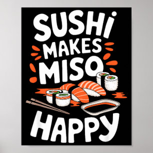 Poster Amante de Sushi Sushi Faz Miso Feliz, Comida Japon