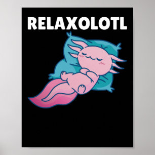 Poster Amantes De Axolotl Relaxolotl, Animais Cujos Relax