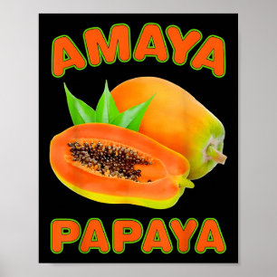 Poster Amaya Papaya Engraçado Para Homens Mulheres