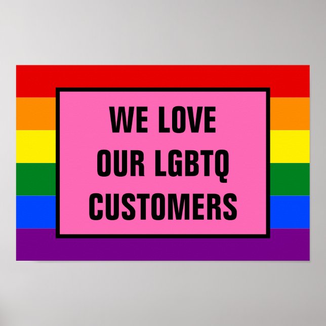 Poster Ame nossos clientes LGBTQ Gay Sinalizador do Rainb (Frente)