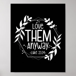 Poster Ame-Os Mesmo Assim Luke 23&#;