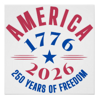 Pôster AMERICA 1776 2026 250 years freedom anniversary