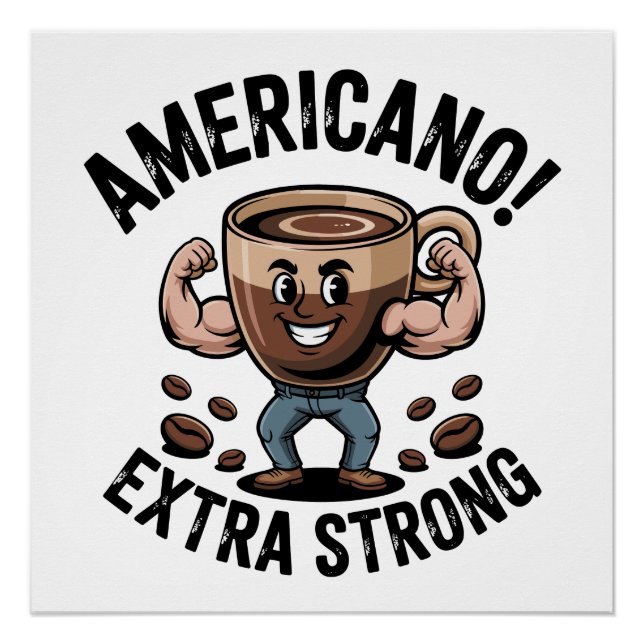 Pôster Americano! Extra Forte – Café Musculoso  (Frente)