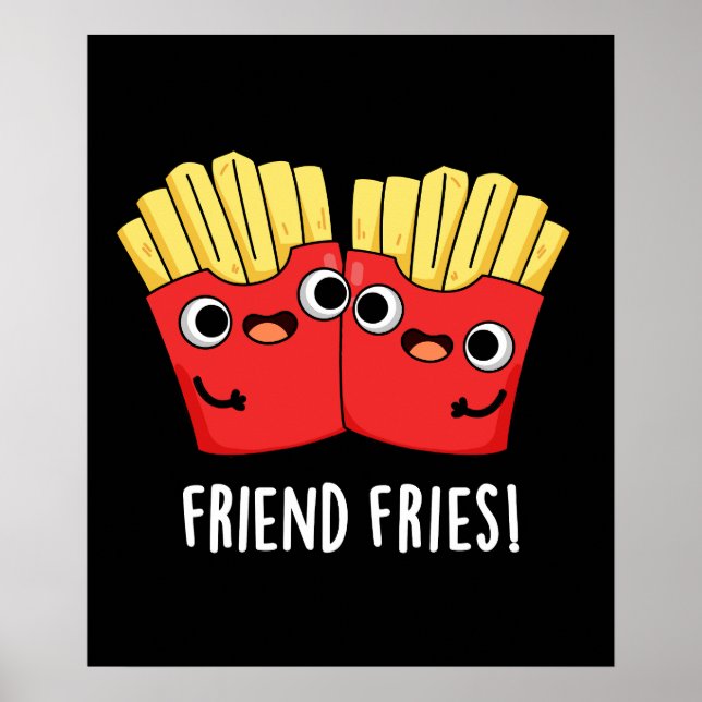 Poster Amigo Fries Funny BFF Pun Dark BG (Frente)