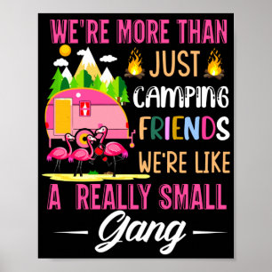 Poster Amigos de Camping São Como Uma Pequena Gangue