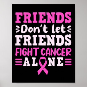 Poster Amigos Não Deixam Amigos Combaterem Cancer Sozinho