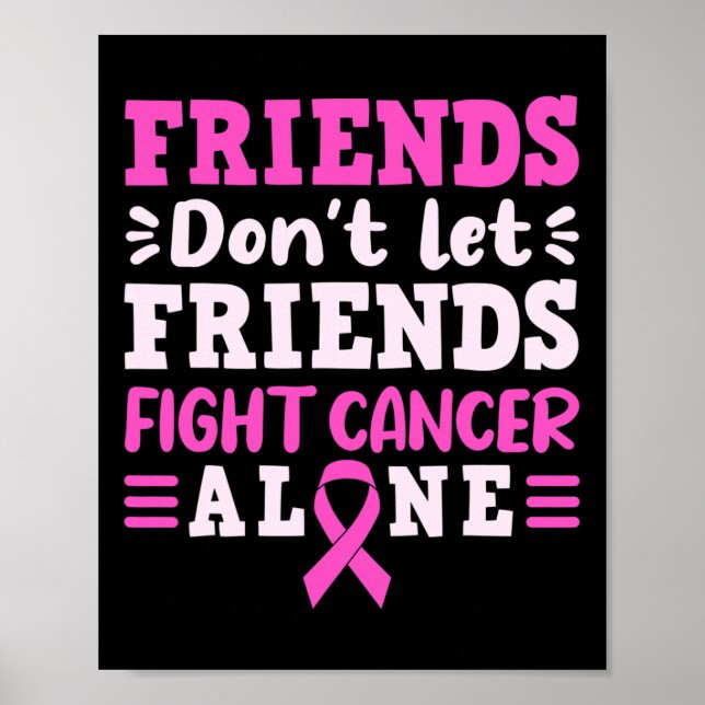 Poster Amigos Não Deixam Amigos Combaterem Cancer Sozinho (Frente)