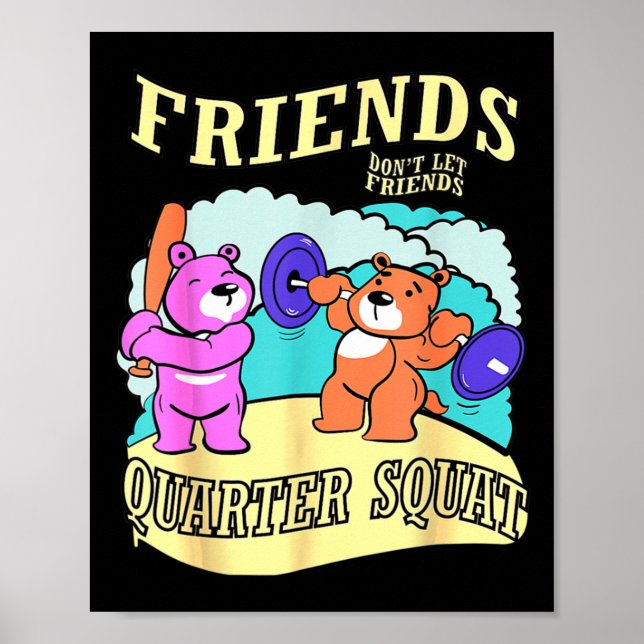 Poster Amigos Não Deixam Amigos Quarter Squat (Frente)