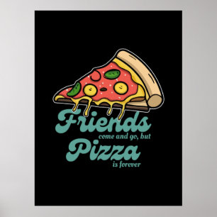 Poster Amigos vêm e vão, mas pizza é sempre engraçada