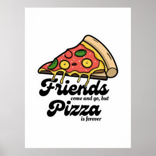 Poster Amigos vêm e vão, mas pizza é sempre engraçada