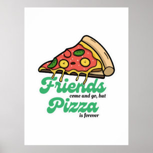 Poster Amigos vêm e vão, mas pizza é sempre engraçada