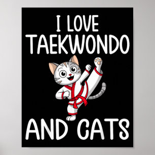 Poster Amo Taekwondo e Gatos - Gato de Artes Marciais de