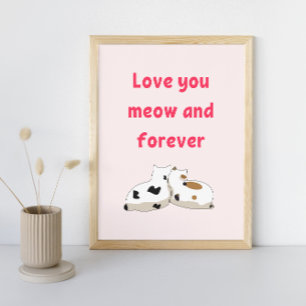 Poster Amo você miar e para sempre Gatos Rosa Dia dos N
