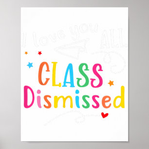 Poster Amo Vocês Todos Cl Dispensados No Último Dia Da Es