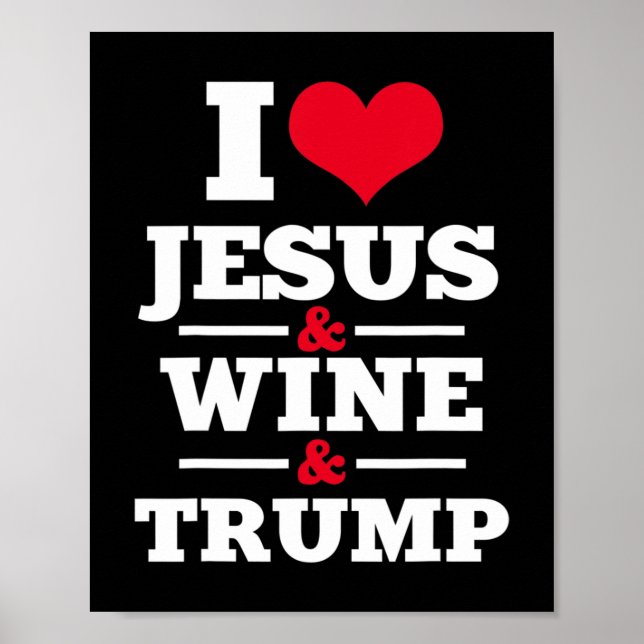 Poster Amor Jesus Vinho Trump Cristão Religioso Fé Mo (Frente)