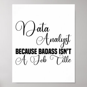 Poster Analista de Dados porque Badass não é um título