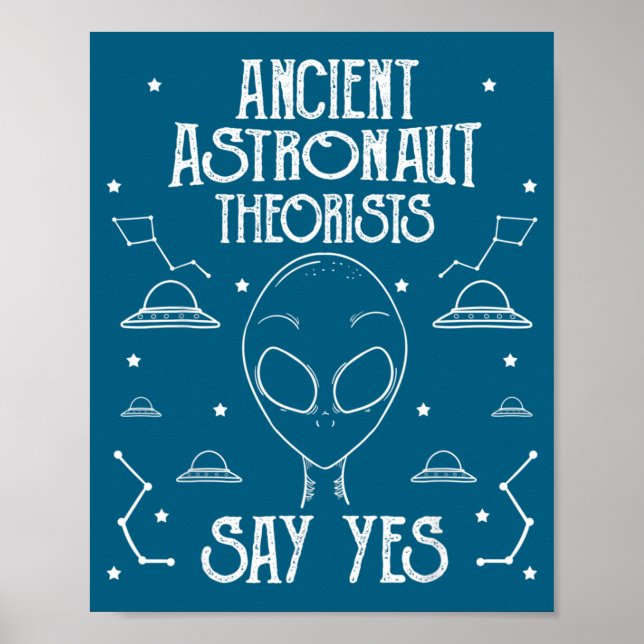 Poster Ancient Astronaut Theorists Say Yes Alien Ufo _1  (Frente)