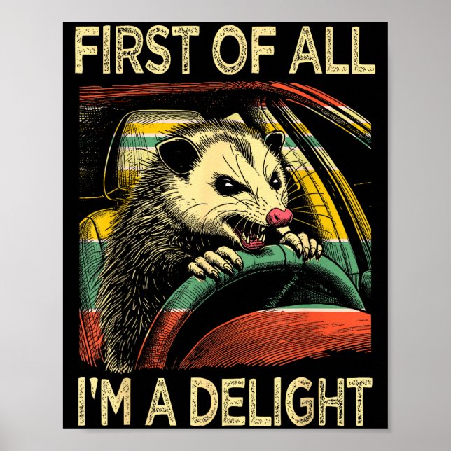 Poster Angry Ossum Driving Funny Quote First Of All I'm A (Frente)