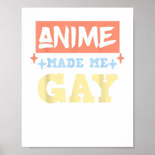 Poster Anime Me Fez Gay Engraçado Anime Meme LBTQ Orgulho