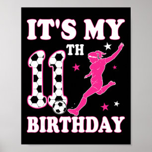 Poster Aniversário de 11 anos Tema Futebol Menina de 11 a