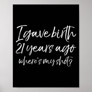 Poster Aniversário de 21 anos Eu Dei à Luz 21 Anos Atrás